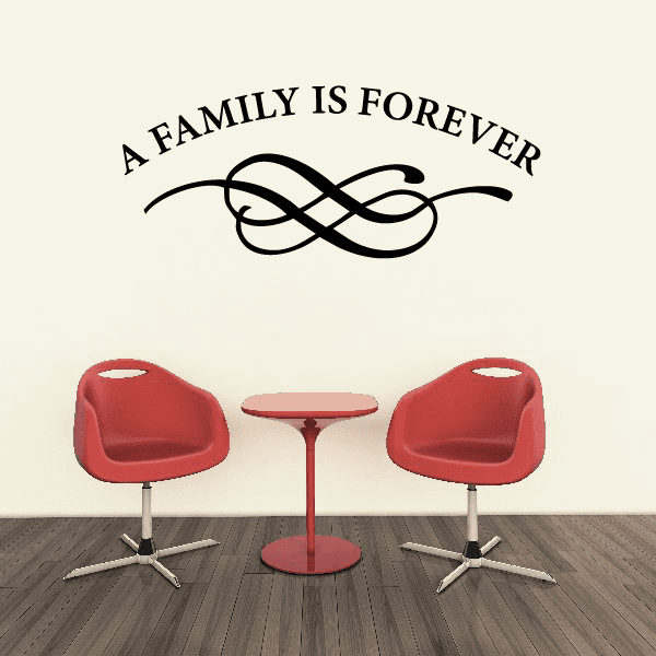 Wall decal: 'A FAMILY IS FOREVER' with infinity swirl