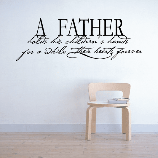 Image of A father holds his childrens hands for a while Their hearts forever Wall Decal