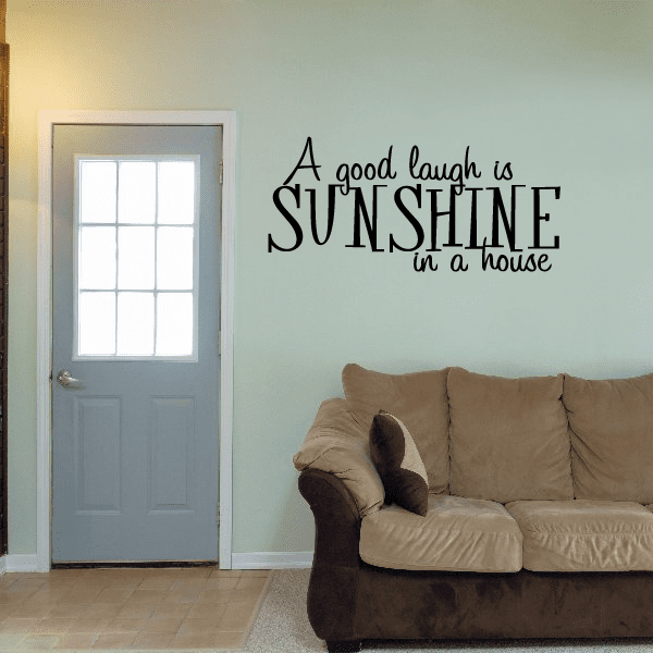 Image of A good laugh is sunshine in a house Decal