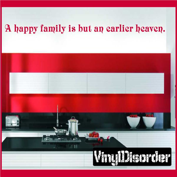 Wall decal quote: "A happy family is but an earlier heaven" in red text on white.