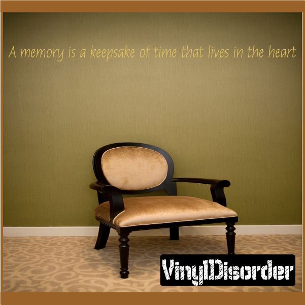 Wall decal text: 'A memory is a keepsake of time that lives in the heart'