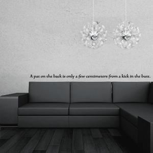 Motivational wall decal: 'A pat on the back...' quote text