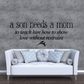 Motherhood quote wall decal: a son needs a mom, love without restraint
