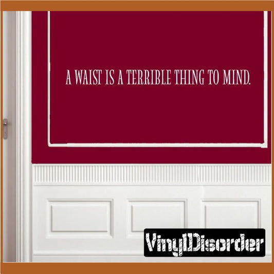 Image of A waist is terrible thing to mind Wall Decal