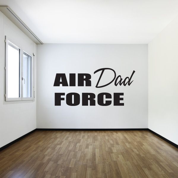 Black wall decal lettering: 'AIR' 'Dad' script and 'FORCE' blocks