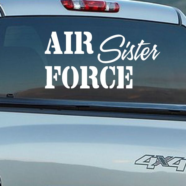 Car decal with white "AIR Sister FORCE" lettering