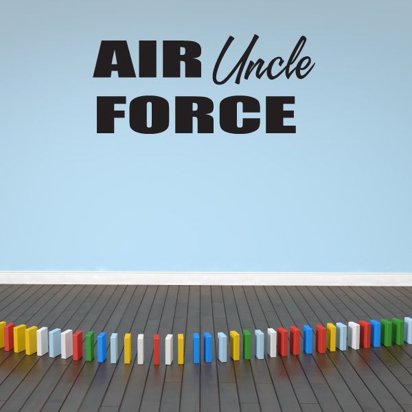 Wall decal reading 'AIR Uncle FORCE'