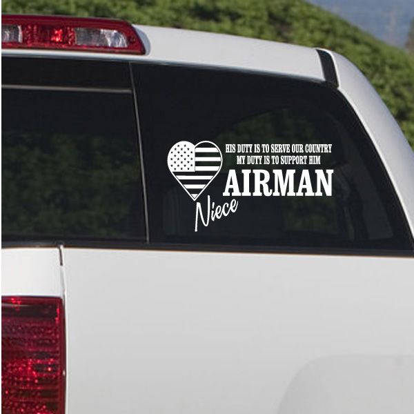 Car window decal with US flag heart and text “AIRMAN Niece” and duty message