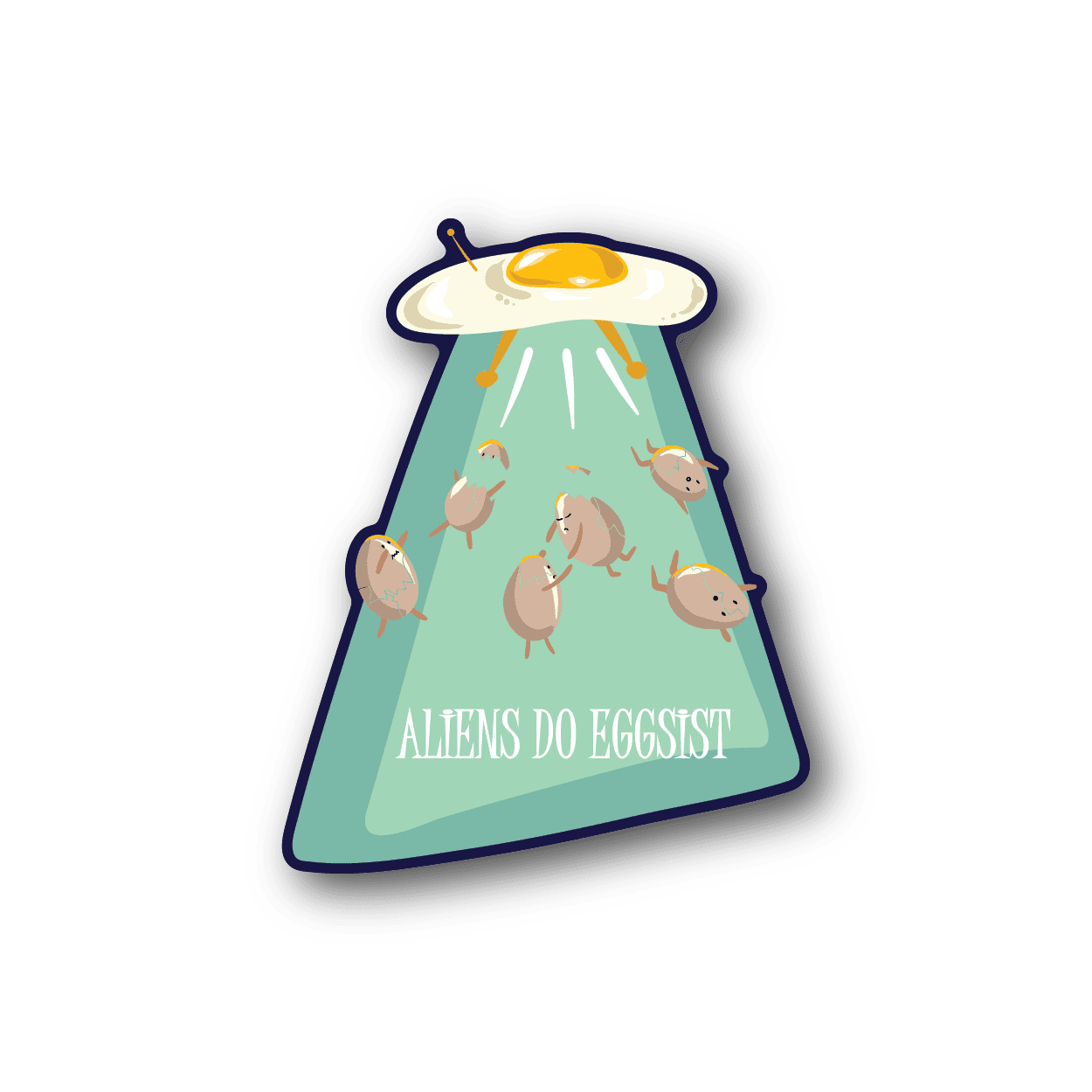 Image of Aliens Do Eggsist Egg UFO Sticker