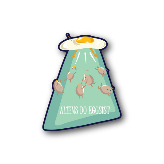 Image of Aliens Do Eggsist Egg UFO Sticker