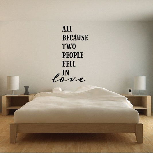 Image of All Because Two People Fell In Love Vertical Wall Decal