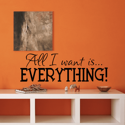 Image of All I Want Is Everything Christmas Quote Decal