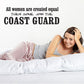 Coast Guard slogan decal reading 'All women are created equal' and 'Coast Guard'