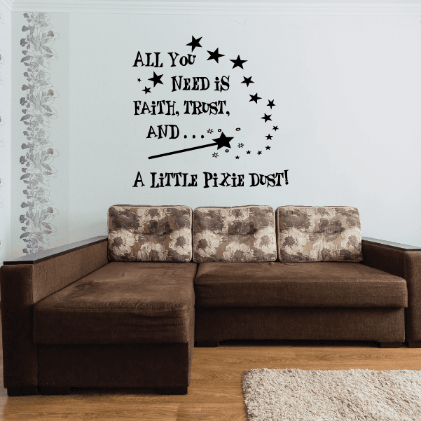 Image of All you need is faith trust and a little pixie dust Magic Wall Decal