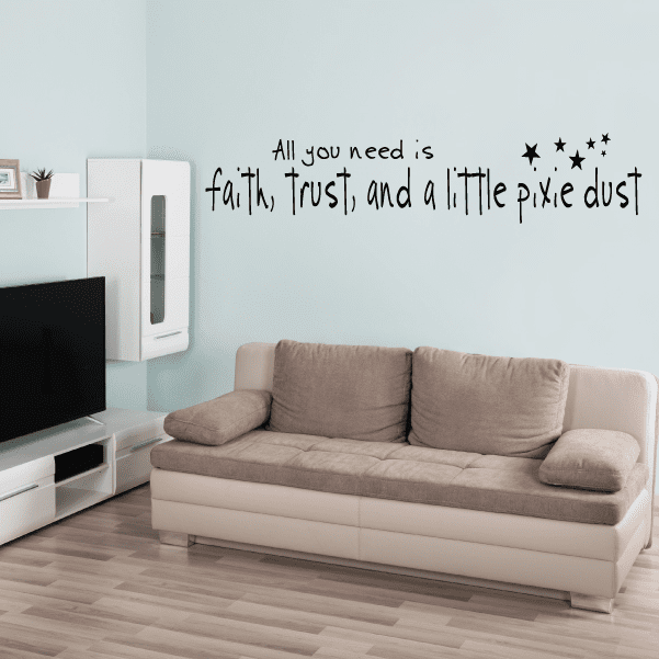 Image of All you need is faith trust and a little pixie dust Wall Decal