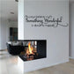 Inspirational wall decal with cursive quote: “Always believe something wonderful…”