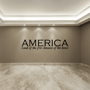 America wall decal in black: 'Land of the free, because the brave'