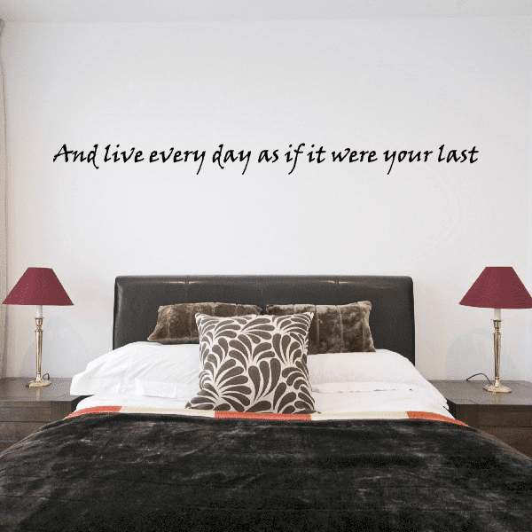 Image of And live every day as if it were your last Wall Decal