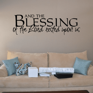 Wall decal with black scripture text: AND THE BLESSING of the Lord rested upon us
