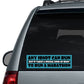 Car window quote sticker with blue/teal text: Any Idiot Can Run marathon