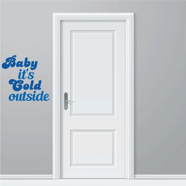 Image of Baby It is Cold Outside Printed Decal