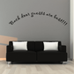 Wall quote mural decal with black cursive text: “Back door guests are best!!!”
