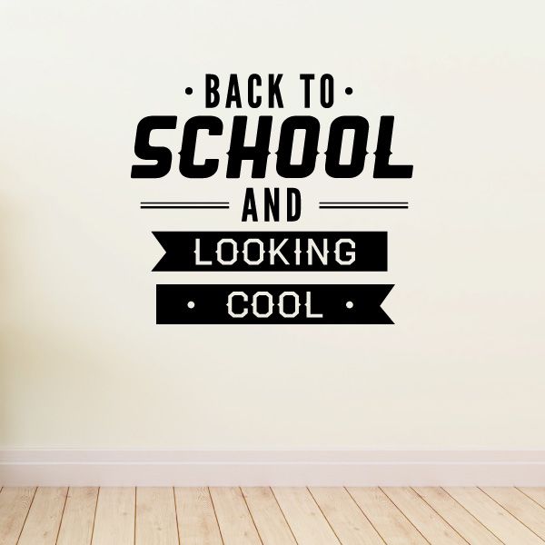 Back to school wall decal, bold black text: Back to School and Looking Cool