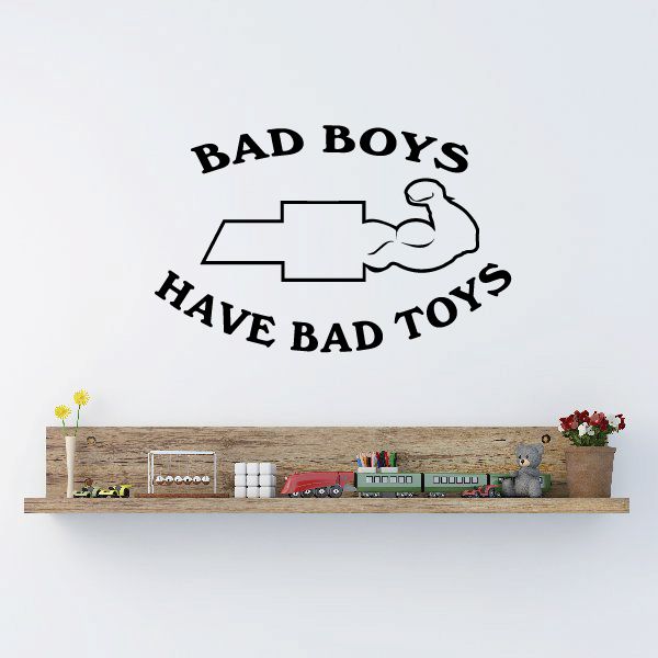 Image of Bad Boys Have Bad Toys Decal