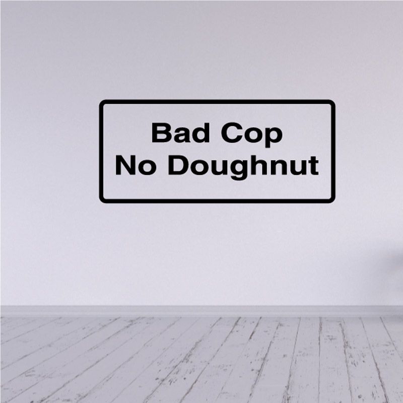 Image of Bad cop no doughnut Decal