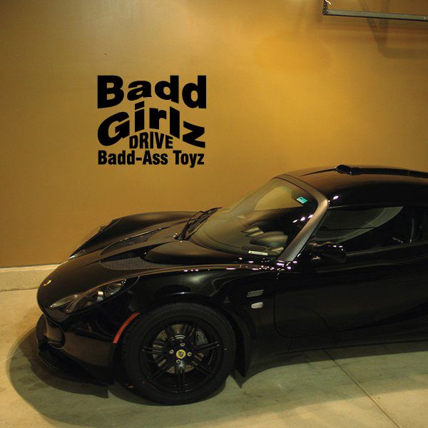 Image of Bad Girls Drive Badd ass toyz Decal