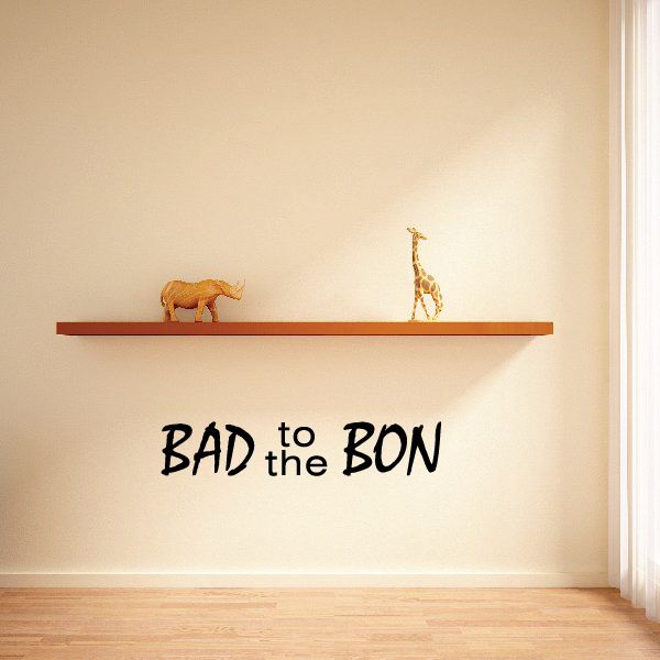 Image of Bad TO the Bon Decal