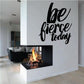 Inspirational wall decal with black script text: 'Be fierce Today'.