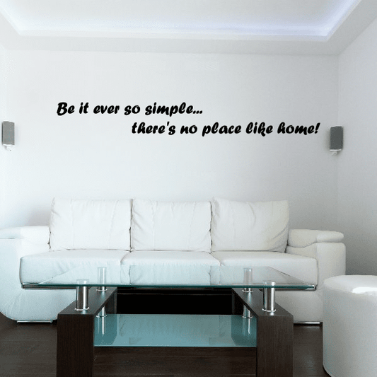 Image of Be it ever so simple there no place like home Wall Decal