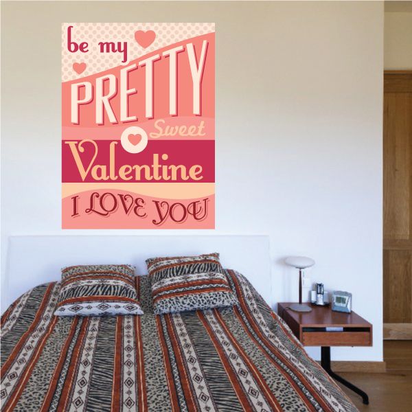 Valentine wall sticker graphic with hearts and text "be my PRETTY Valentine I love you"