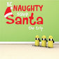 Wall decal: red Santa hat icon and 'BE NAUGHTY SAVE SANTA the trip' text