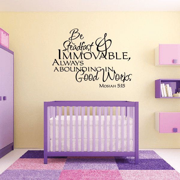 Bible scripture wall decal with black cursive text reading “Be steadfast & immovable”