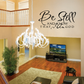 Be Still wall decal with cursive lettering and 'and know that I am GOD'.