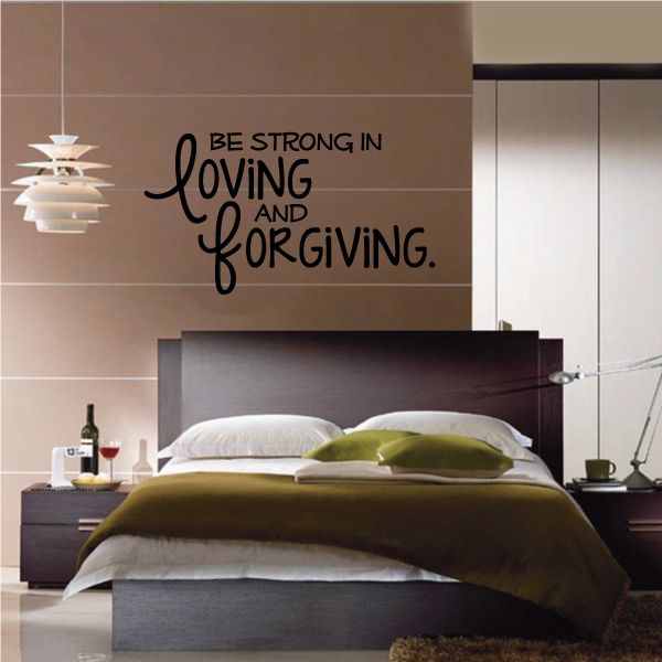 Image of Be Strong In Loving And Forgiving Decal