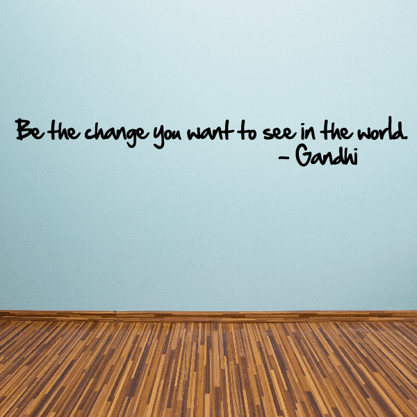 Image of Be the change you want to see in the world Gandhi Wall Decal