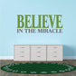 Believe in the Miracle printed decal with green circular border and text