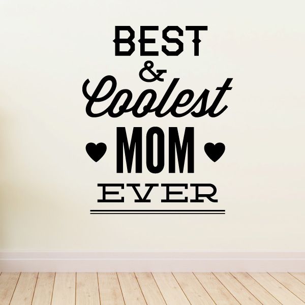 Image of Best & Coolest Mom Ever Mothers Day Decal