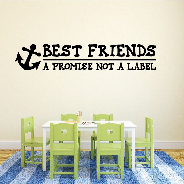 Anchor wall decal: 'Best Friends' and 'A Promise Not a Label' text