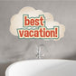 Best vacation wall decal with colorful text on a white cloud shape