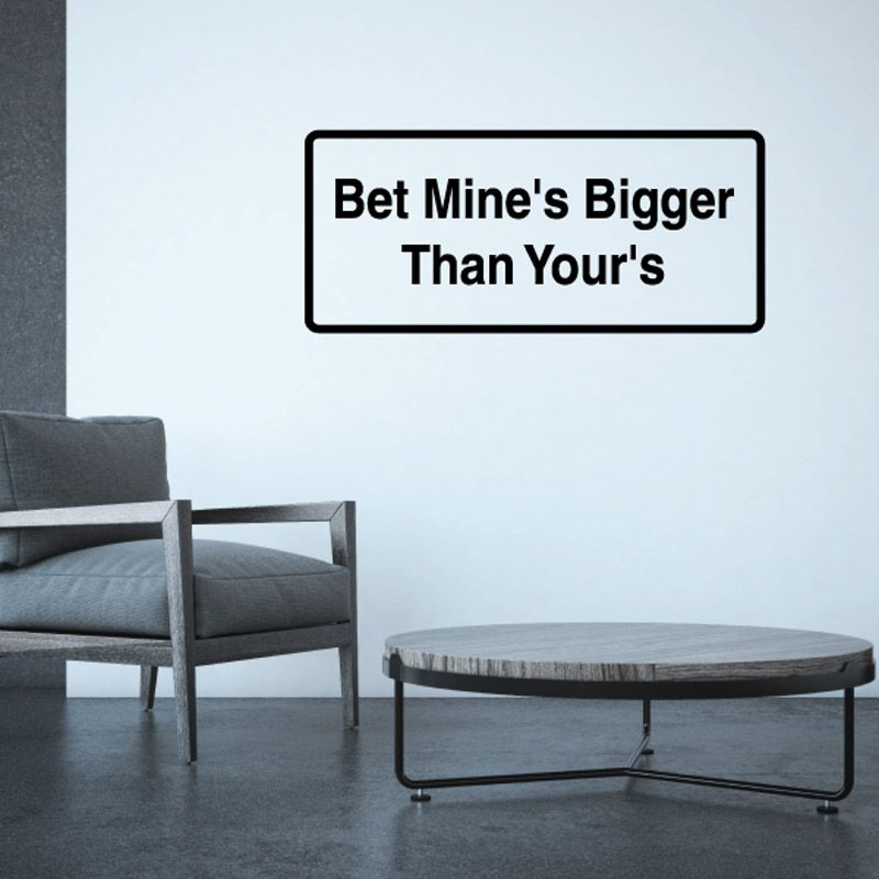 Image of Bet Mine's bigger than yours Decal