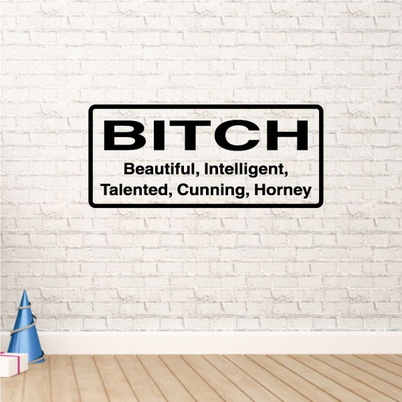 Image of Bitch beautiful intelligent talented cunning horney Decal