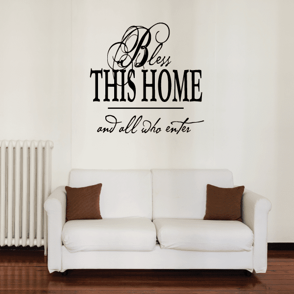 Wall decal with “Bless this Home” and “and all who enter” in decorative black lettering