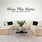 Wall quote decal: “Bless This Home” with “AND ALL WHO ENTER” in black lettering
