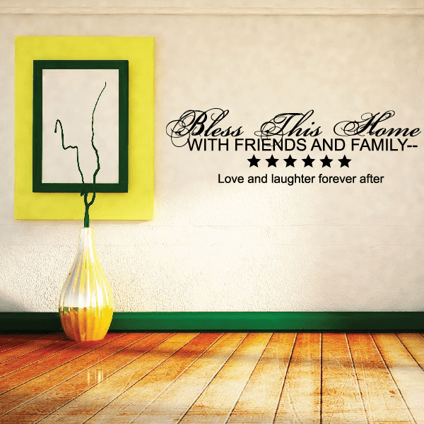 Wall decal with ornate script reading “Bless This Home with FRIENDS AND FAMILY”