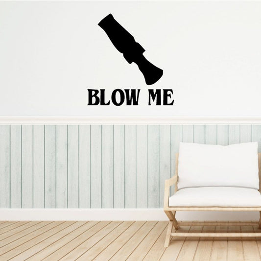 Image of Blow me Wall Decal - Vinyl Decal - Car Decal - DC0056