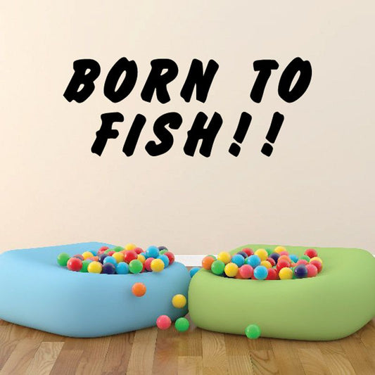 Image of Born to fish Wall Decal - Vinyl Decal - Car Decal - DC0104